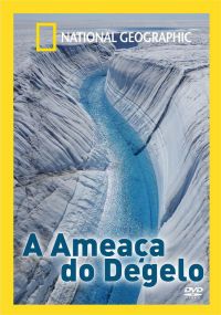 A Ameaça do Degelo