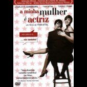 A Minha Mulher é Actriz