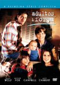 Adultos à Força - A Primeira Série Completa