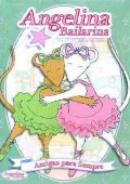 Angelina Bailarina - Vol. 3 - Amigas Para Sempre