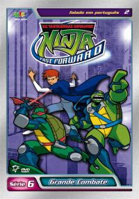 As Tartarugas Mutantes Ninja - Série 6 - Fast Forward 2 - Grande Combate