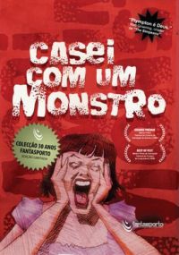 Casei com Um Monstro