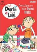 Charlie e Lola Vol. 3 - Desculpa Mas Esse Livro é Meu
