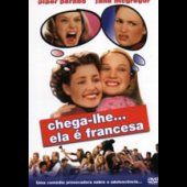 Chega-lhe... Ela é Francesa