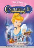 Cinderela II - Os Sonhos Tornam-se Realidade - Edição Especial