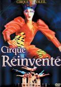 Cirque du Soleil - Cirque Reinventé