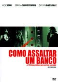 Como Assaltar Um Banco