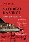 Desvendar o Código Da Vinci - Mistério ou Conspiração?