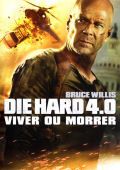 Die Hard 4.0 - Viver Ou Morrer