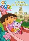 Dora A Exploradora - A Cidade dos Brinquedos