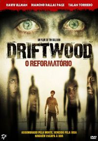 Driftwood - O Reformatório