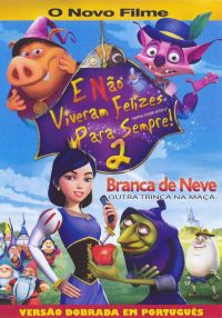 E Não Viveram Felizes Para Sempre! 2 - Branca de Neve