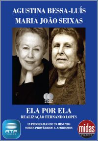 Ela Por Ela - Augustina Bessa Luís e Maria João Seixas