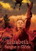 Elizabeth - Sangue e Glória