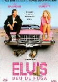 Elvis Deu de Fuga