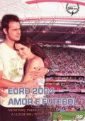 Euro 2004 - Amor e Futebol