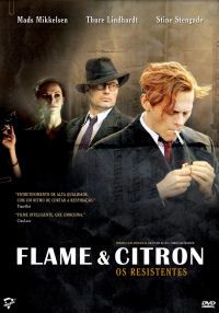 Flame & Citron - Os Resistentes