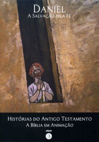 Histórias do Antigo Testamento - A Bíblia em Animação 3 - Daniel