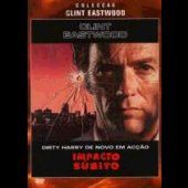Impacto Súbito - Colecção Clint Eastwood