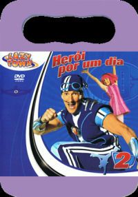 Lazy Town 2 - Herói por um Dia