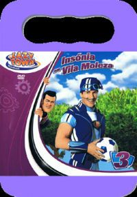 Lazy Town 3 - Insónia em Vila Moleza