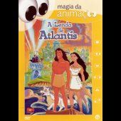 Magia da Animação 18 - A Lenda de Atlantis