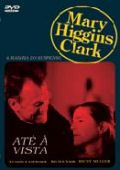 Mary Higgins Clark Vol. 11 - Até à Vista