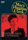 Mary Higgins Clark Vol. 4 - Testemunha Na Sombra
