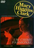 Mary Higgins Clark Vol. 6 - Um Crime Passional