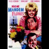 Não Me Mandem Flores