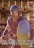O Coliseu de Roma - Arena de Morte