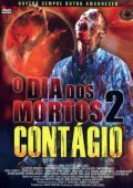 O Dia dos Mortos 2 - Contágio