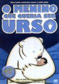 O Menino que Queria Ser Urso