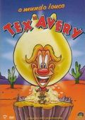 O Mundo Louco de Tex Avery