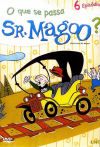 O Que Se Passa Sr. Magoo?