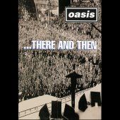 Oasis - There and Then