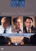Os Homens do Presidente - A Sexta Série