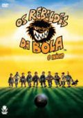 Os Rebeldes da Bola - O Início