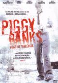 Piggy Banks - Vidas de Violência