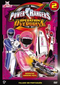 Power Rangers - Operation Overdrive 2 - Missão Arriscada