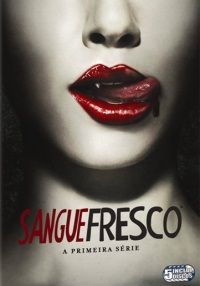 Sangue Fresco - A Primeira Série