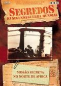 Segredos da Segunda Guerra Mundial - Missão Secreta no Norte de África