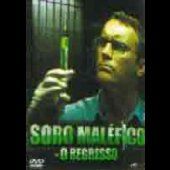 Soro Maléfico - O Regresso