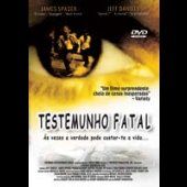 Testemunho Fatal