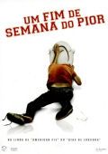 Um Fim de Semana do Pior