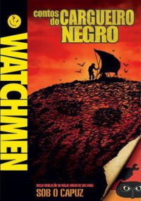 Watchmen - Contos do Cargueiro Negro
