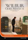 Wilbur Quer Matar-se